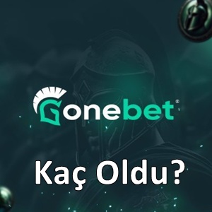 Gonebet kaç oldu?